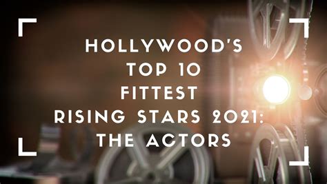  A Rising Star in Hollywood: The Journey of a Promising Talent 