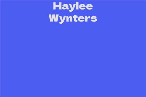  A Versatile Individual: Exploring the Diverse Talents of Haylee Wynters