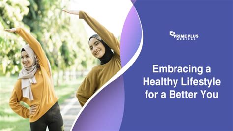  Maintaining a Healthy Lifestyle: Embracing a Balanced Approach to Physical Well-being 