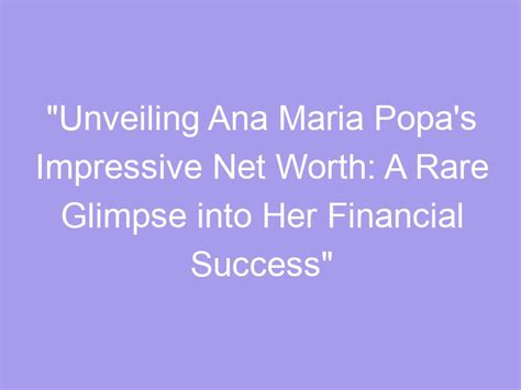 A Glimpse into Her Financial Achievement