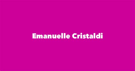 A Journey Through the Inspirational Life of Emanuelle Cristaldi