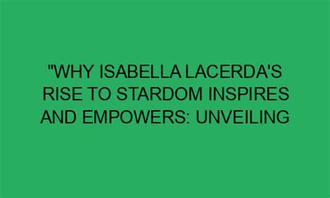 A Journey to Stardom: Isabella Flames' Rise in the Entertainment Industry