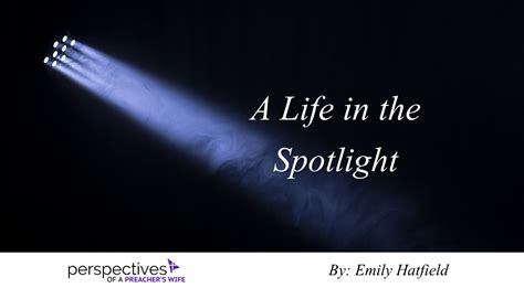 A Life in the Spotlight
