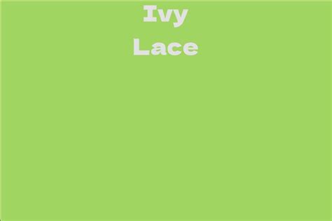 About Ivy Lace: A Brief Biography