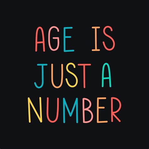 Age is Just a Number: Embracing Timelessness