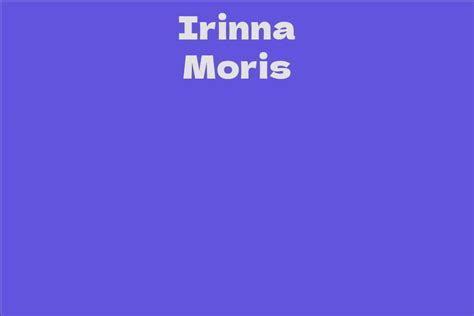 Age is Just a Number: Irinna Moris at 40