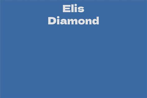 Age is Just a Number: The Influence of Elis Diamond's Age on Her Career