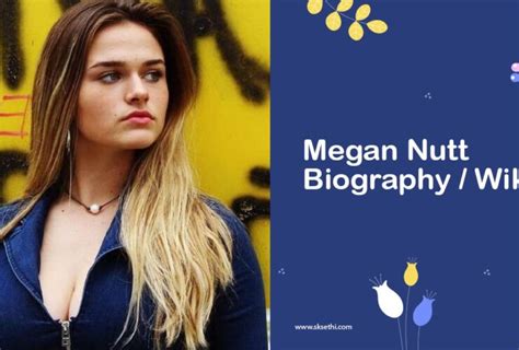 An Insight into Megan Nutt's Early Life