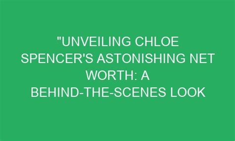 Behind the Scenes: Chloe Gold's Impressive Success