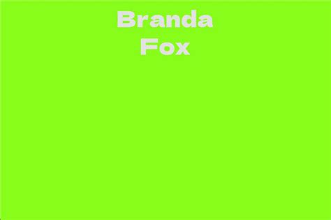 Branda Fox: A Rising Star in the World of Entertainment