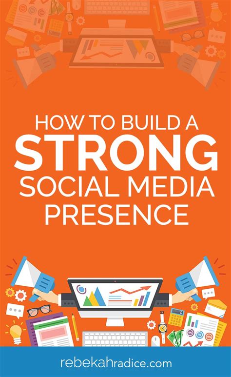 Building a Strong Social Media Presence