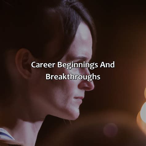 Career Beginnings and Breakthroughs