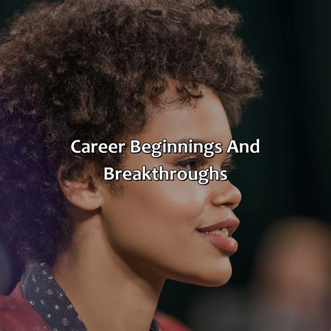 Career Beginnings and Major Breakthroughs