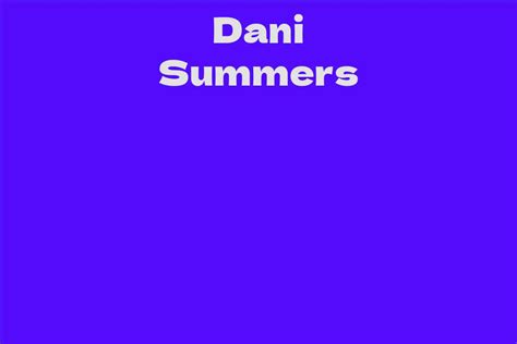 Dani Summers: A Rising Star in the Entertainment Industry