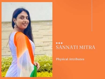 Discovering Sannati Mitra's age and physical attributes