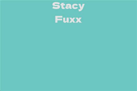 Early Career of Stacy Fuxx