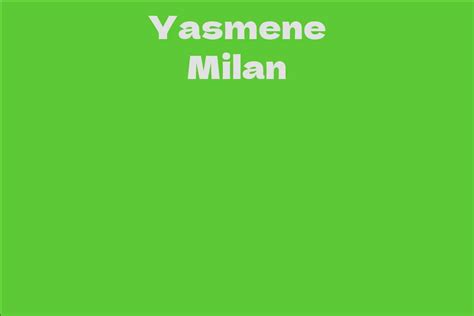 Early Life: A Glimpse into Yasmene Milan's Formative Years