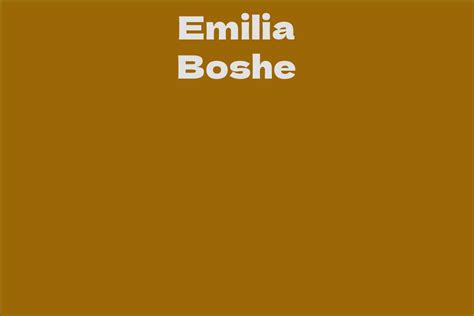 Emilia Boshe: A Fascinating Life Journey