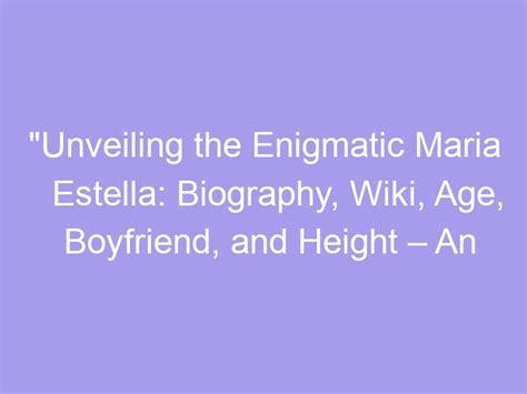 Estella Leon's Age: Unveiling the Enigma