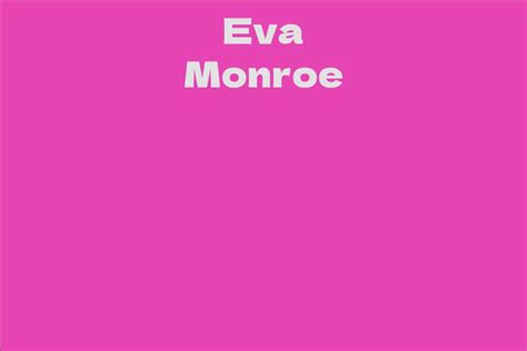 Eva Monroe: A Remarkable Journey of Success