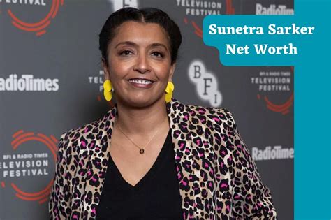 Examining Sunetra Sarker's Financial Achievements and Monetary Success