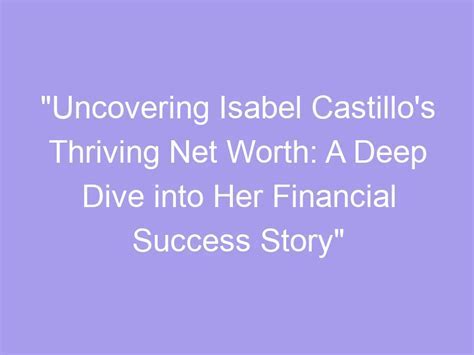 Exploring Isabel Pozo's Financial Success