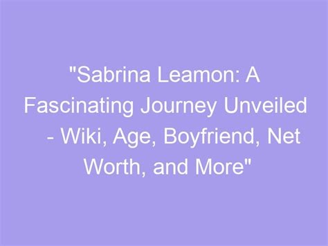 Exploring the Fascinating Journey of Sabrina Rose 2