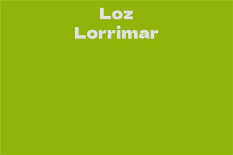 Exploring the Journey of Loz Lorrimar in the Entertainment Industry and Her Influence