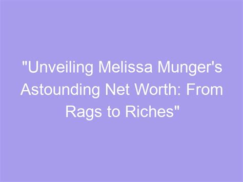 From Rags to Riches: Melissa Mendez's Astounding Financial Success