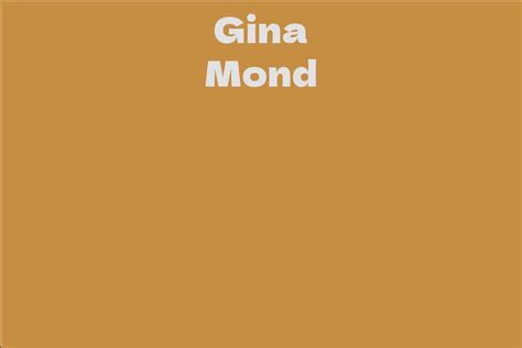 Gina Mond: Soaring in the Entertainment Sphere