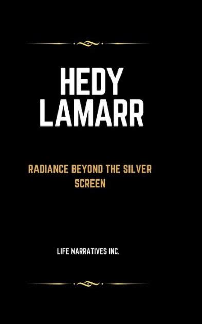 Hedy Lamarr: A Life Beyond the Silver Screen