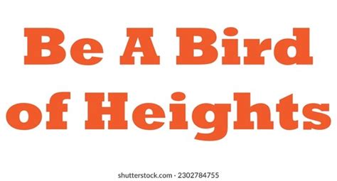 Height - An Inspiration to Many