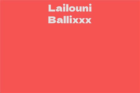 Incredible Figure: Lailouni Ballixxx's Fitness and Body Measurements