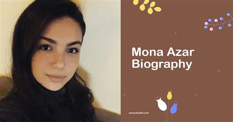 Insights into Mona Azar's Early Life