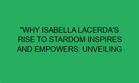Isabella Fox's Journey to Stardom: Milestones Along the Way