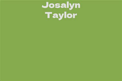 Josalyn Taylor: A Comprehensive Account of Her Life Story