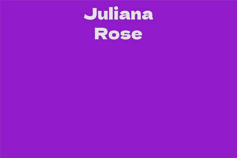 Juliana Rose: A Rising Star in the Entertainment Industry