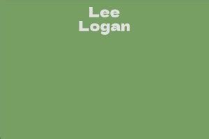Lee Logan's Net Worth: A Closer Look