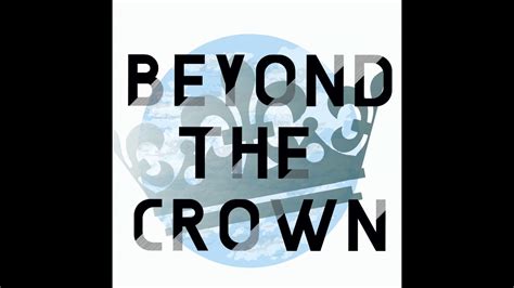 Life Beyond the Crown