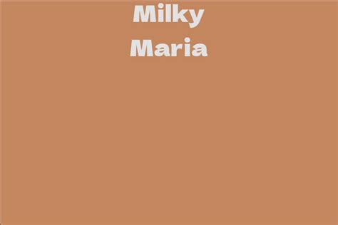 Milky Maria: A Journey Through Her Life and Career