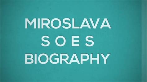 Miroslava Soes: The Early Life and Education