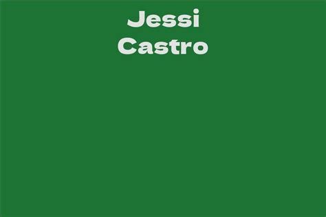 Net Worth and Financial Success of Jessi Castro