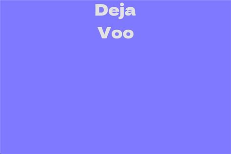 Physical Presence: Deja Voo's Impact in Showbiz