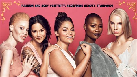 Redefining Beauty Standards: Embracing Body Positivity