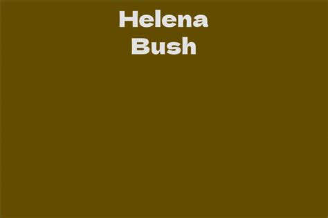 Rising to Fame: Helena Bush's Career in the Entertainment Industry