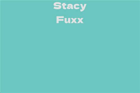 Stacy Fuxx's Financial Status