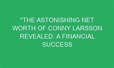 The Captivating Financial Value of Conny Carr