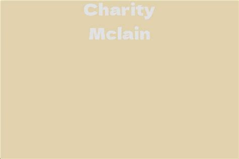 The Early Years: The Fascinating Beginning of Charity Mclain's Journey