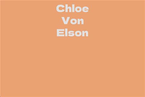 The Financial Side: Breaking Down Chloe Von Elson's Net Worth and Business Ventures