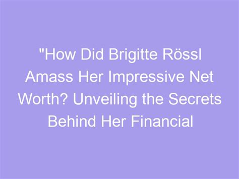 The Fortune Continues to Rise: Brigitte Fox's Impressive Net Worth and Business Ventures